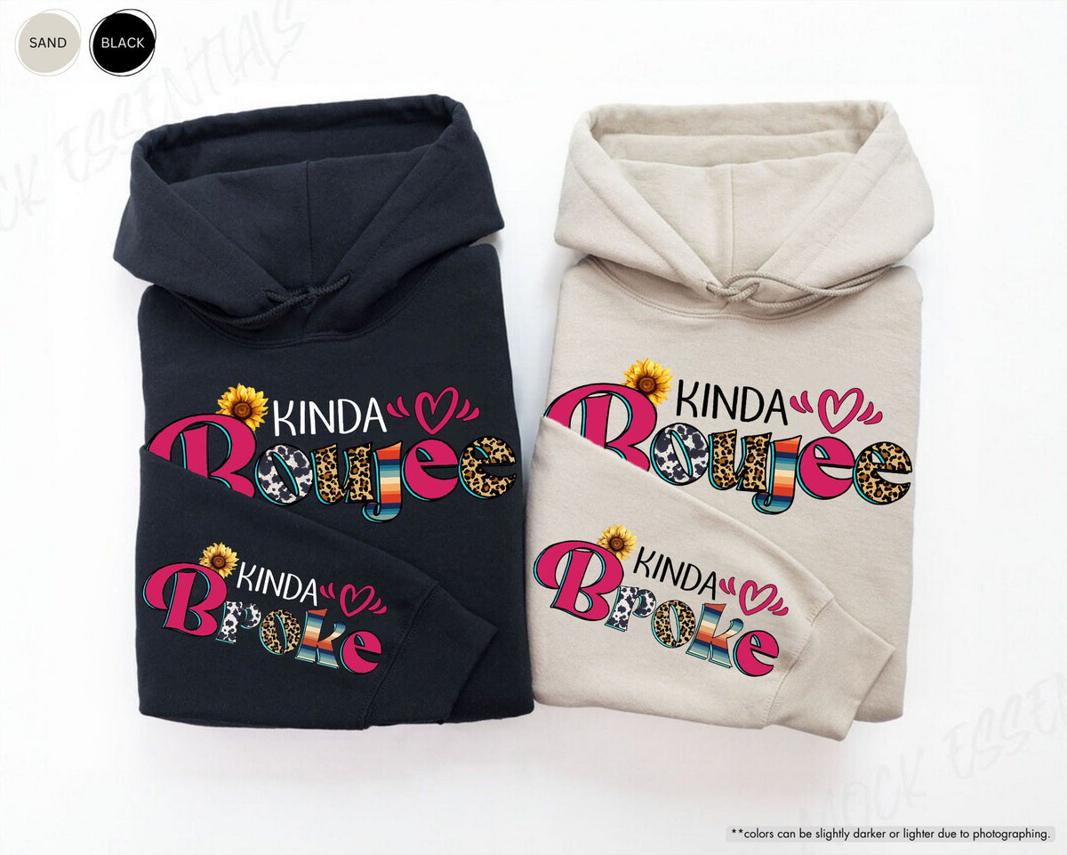 Kinda Boujee Kinda Broke Hoodie, Western Boujee Sweatshirt, Sunflower Sweatshirt, Leopard Women Sweatshirt, Motivational Hoodie,Gift for Her
