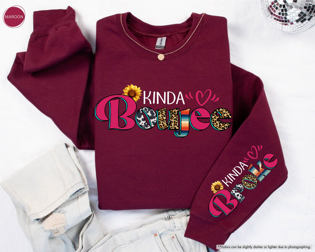 Kinda Boujee Kinda Broke Hoodie, Western Boujee Sweatshirt, Sunflower Sweatshirt, Leopard Women Sweatshirt, Motivational Hoodie,Gift for Her