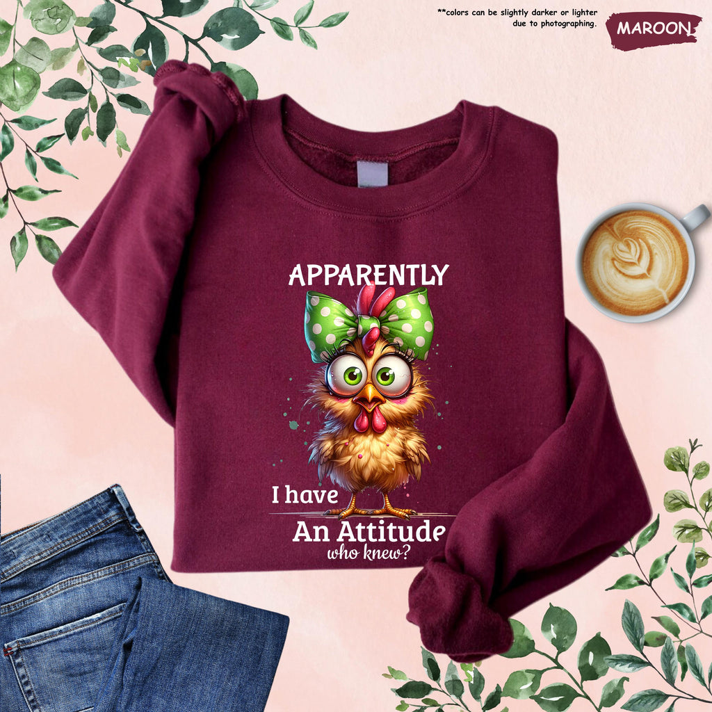 Apparently I Have an Attitude Who Knew Sweatshirt,Funny Chicken Sweater,Adult Humor Sweater,Funny Sweater,Sarcastic Hoodie,Funny Friend Gift