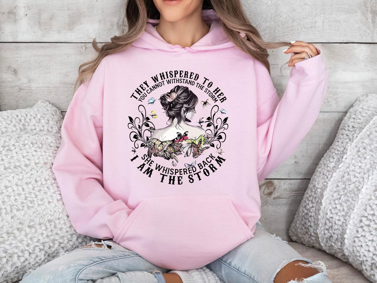 They Whispered to Her You Cannot Withstand The Storm She Whispered Back I Am The Storm Hoodie, Women's Rights Hoodie, Gift For Feminist