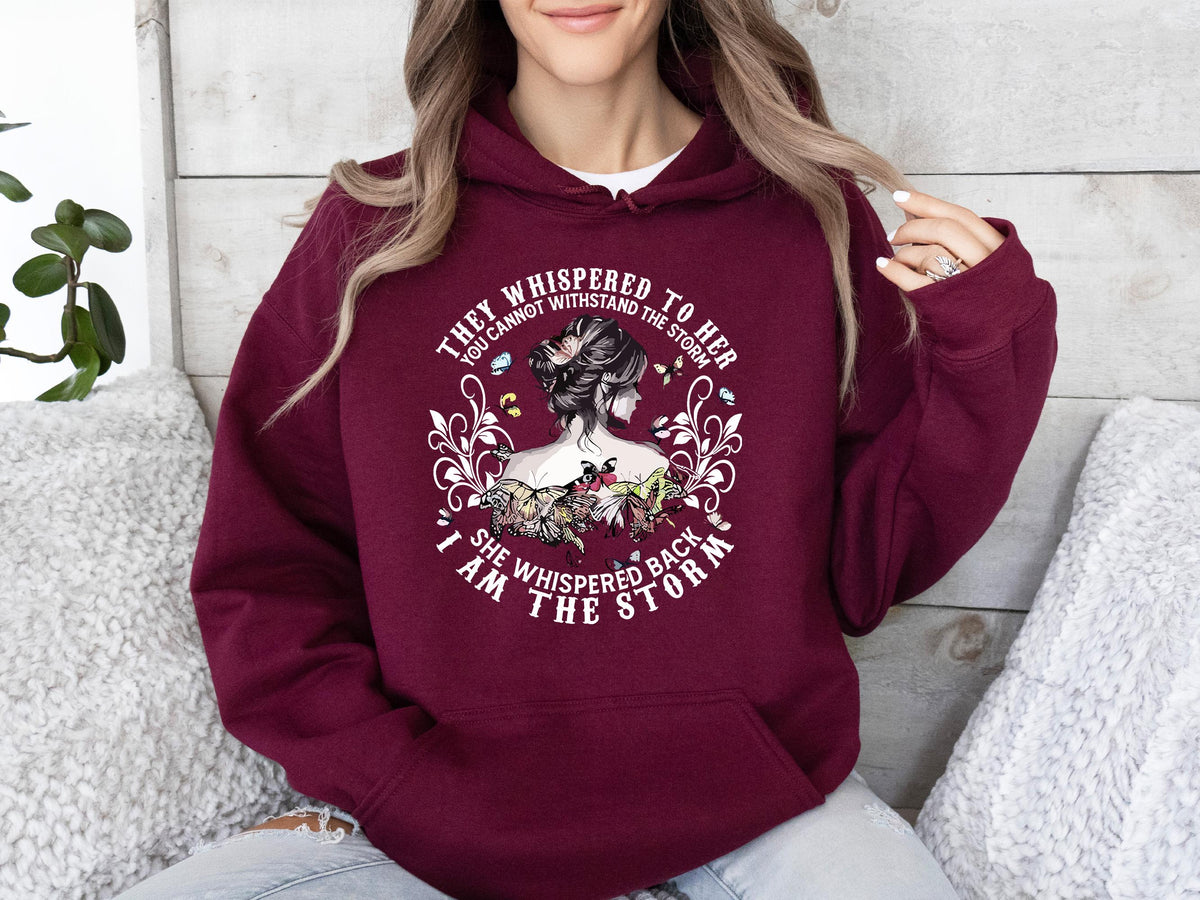 They Whispered to Her You Cannot Withstand The Storm She Whispered Back I Am The Storm Hoodie, Women's Rights Hoodie, Gift For Feminist