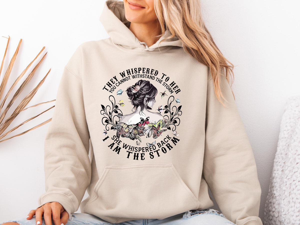 They Whispered to Her You Cannot Withstand The Storm She Whispered Back I Am The Storm Hoodie, Women's Rights Hoodie, Gift For Feminist