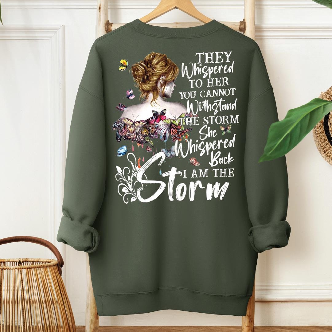I Am The Storm Sweatshirt & Hoodie, Boho Women Shirt, Gothic Shirt, Gift for Her