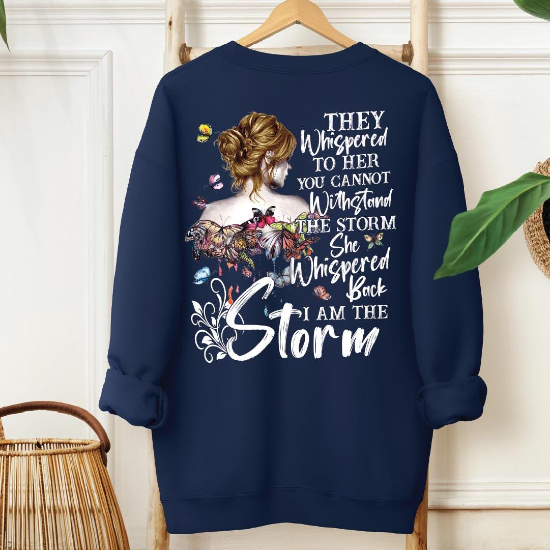 I Am The Storm Sweatshirt & Hoodie, Boho Women Shirt, Gothic Shirt, Gift for Her